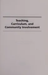 Teaching, Curriculum, and Community Involvement