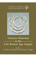 Vitreous Materials in the Late Bronze Age Aegean