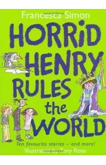 Horrid Henry Rules the World