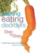 Beating Eating Disorders Step by Step
