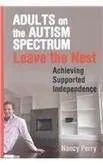 Adults on the Autism Spectrum Leave the Nest