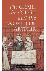 The Grail, the Quest, and the World of Arthur