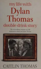 My Life With Dylan Thomas
