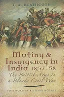 Mutiny & Insurgency in India 1857-58