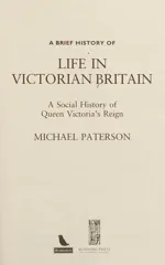 A Brief History of Life in Victorian Britain
