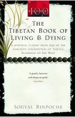 The Tibetan Book Of Living And Dying