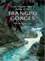 Frank Kingdon Ward's Riddle of the Tsangpo Gorges