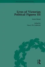 Lives of Victorian Political Figures, Part III