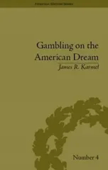 Gambling on the American Dream