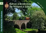 The Nostalgia Collection Volume 62 Railways & Recollections The Welshpool & Llanfair Railway