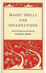 Magic Spells and Incantations