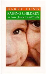 Raising Children in Love, Justice and Truth