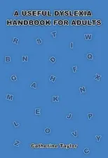 A Useful Dyslexia Handbook for Adults