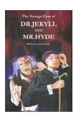 The Strange Case of Dr. Jekyll and Mr. Hyde