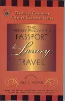 The Penny Pincher's Passport to Luxury Travel