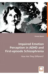 Impaired Emotion Perception in ADHD and First-episode Schizophrenia
