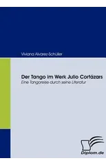 Der Tango im Werk Julio Cortazars