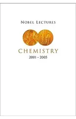 Nobel Lectures In Chemistry (2001-2005)