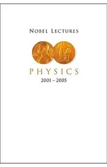 Nobel Lectures In Physics (2001-2005)