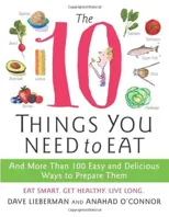 The 10 Things You Need to Eat