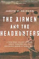 Airmen And The Headhunters, The