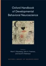 Oxford Handbook of Developmental Behavioral Neuroscience