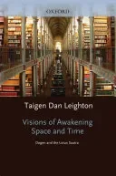 Vision of Awakening Space and Time Dogen and the Lotus Sutra