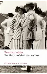 The Theory of the Leisure Class
