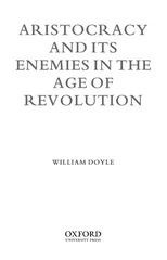Aristocracy and its Enemies in the Age of Revolution