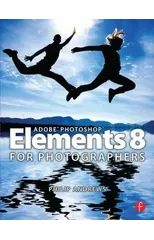 Adobe Photoshop Elements 8 for Photographers