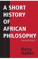 A Short History of African Philosophy, Second Edition