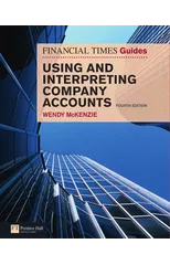 Financial Times Guide to Using and Interpreting Company Accounts, The