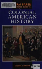 Term Paper Resource Guide to Colonial American History