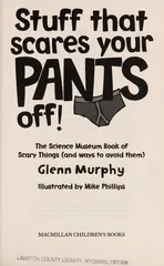 Stuff That Scares Your Pants Off!