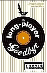 The Long-Player Goodbye