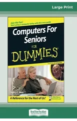 Computers for Seniors for Dummies(R) (16pt Large Print Edition)