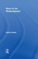 How to do Shakespeare