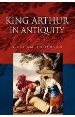 King Arthur in Antiquity