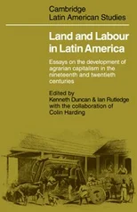 Land and Labour  in Latin America
