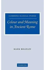 Colour and Meaning in Ancient Rome