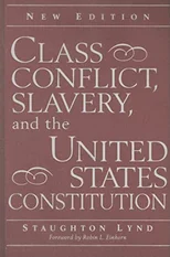 Class Conflict, Slavery, and the United States Constitution