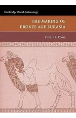 The Making of Bronze Age Eurasia