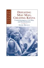 Defeating Mau Mau, Creating Kenya