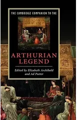 The Cambridge Companion to the Arthurian Legend