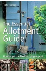 The Essential Allotment Guide