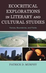 Ecocritical Explorations in Literary and Cultural Studies