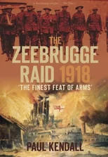 The Zeebrugge Raid 1918