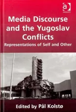 Media Discourse and the Yugoslav Conflicts