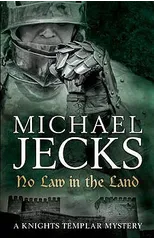 No Law in the Land (Last Templar Mysteries 27)
