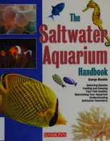 The Saltwater Aquarium Handbook